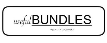 USEFUL BUNDLES QUALITY TOGETHER