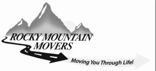 ROCKY MOUNTAIN MOVERS MOVING YOU THROUGH LIFE