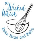 THE WICKED WHISK BAKE HOUSE AND BISTRO