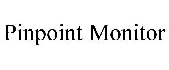 PINPOINT MONITOR