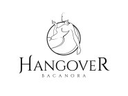 HANGOVER BACANORA