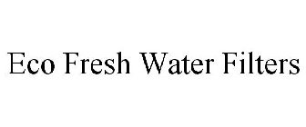 ECO FRESH WATER FILTERS