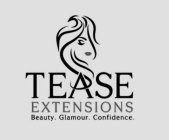 TEASE EXTENSIONS BEAUTY. GLAMOUR. CONFIDENCE.