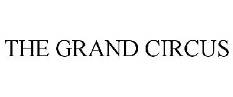 THE GRAND CIRCUS