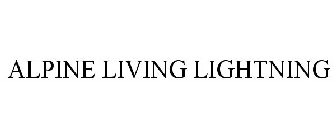 ALPINE LIVING LIGHTNING