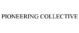 PIONEERING COLLECTIVE