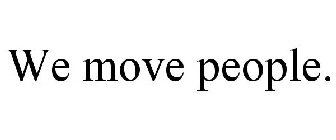 WE MOVE PEOPLE.