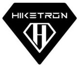 HIKETRON AND H