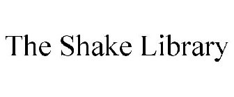 THE SHAKE LIBRARY