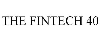 THE FINTECH 40