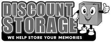 DISCOUNT STORAGE WE HELP STORE YOUR MEMORIES