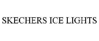 SKECHERS ICE LIGHTS