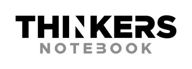 THINKERS NOTEBOOK