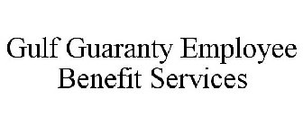 GULF GUARANTY EMPLOYEE BENEFIT SERVICES