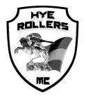 HYE ROLLERS MC