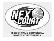 NEX COURT RESIDENTIAL & COMMERCIAL SPORTS CONSTRUCTION