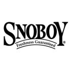 SNOBOY FRESHNESS GUARANTEED