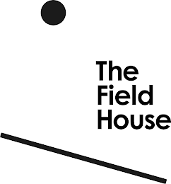 THE FIELD HOUSE