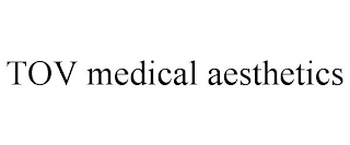 TOV MEDICAL AESTHETICS