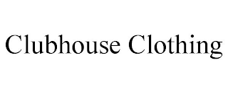 CLUBHOUSE CLOTHING