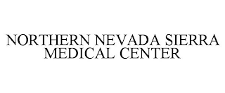 NORTHERN NEVADA SIERRA MEDICAL CENTER