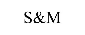 S&M