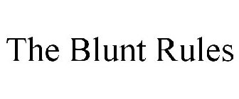 THE BLUNT RULES