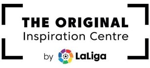 THE ORIGINAL INSPIRATION CENTRE BY LALIGA