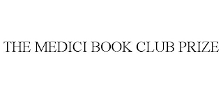 THE MEDICI BOOK CLUB PRIZE