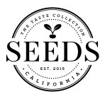 SEEDS THE TASTE COLLECTION EST. 2015 CALIFORNIA