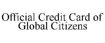 OFFICIAL CREDIT CARD OF GLOBAL CITIZENS