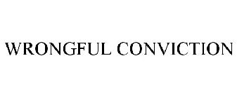 WRONGFUL CONVICTION