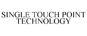 SINGLE TOUCH POINT TECHNOLOGY