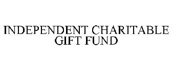 INDEPENDENT CHARITABLE GIFT FUND