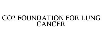 GO2 FOUNDATION FOR LUNG CANCER