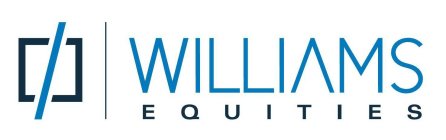 WILLIAMS EQUITIES