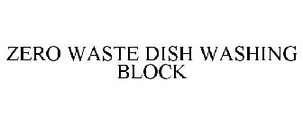ZERO WASTE DISH WASHING BLOCK