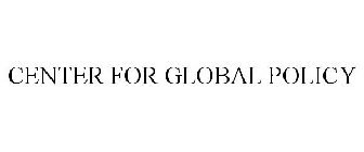 CENTER FOR GLOBAL POLICY