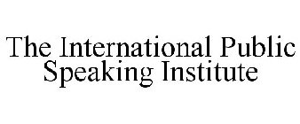 THE INTERNATIONAL PUBLIC SPEAKING INSTITUTE