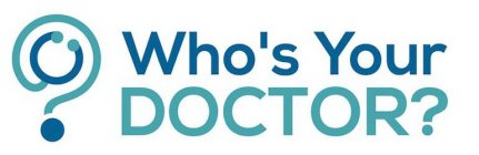 WHO'S YOUR DOCTOR