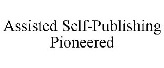 ASSISTED SELF-PUBLISHING PIONEERED