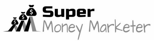 SUPER MONEY MARKETER