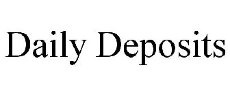 DAILY DEPOSITS