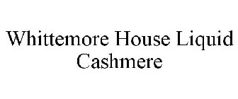 WHITTEMORE HOUSE LIQUID CASHMERE