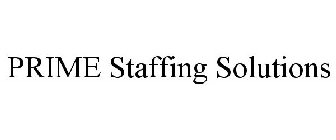 PRIME STAFFING SOLUTIONS