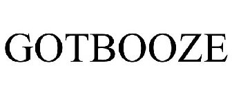 GOTBOOZE