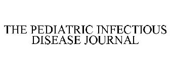 THE PEDIATRIC INFECTIOUS DISEASE JOURNAL