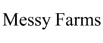 MESSY FARMS