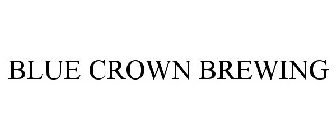 BLUE CROWN BREWING