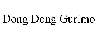 DONG DONG GURIMO